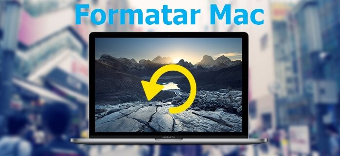 Tutorial de Formatar Mac: Como Restaurar Mac de Fácrica