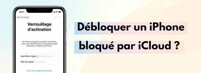 Comment débloquer un iPhone bloqué par iCloud ? 3 étapes simples