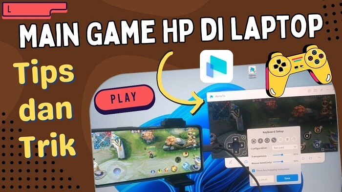 Tips dan Trik Agar Bisa Main Game HP di Laptop