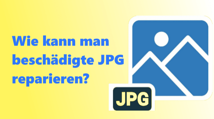 So kann man beschädigte JPG reparieren: Online/Kostenlos/PC