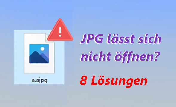 JPG Datei lässt sich nicht öffnen- warum und was ist zu tun?