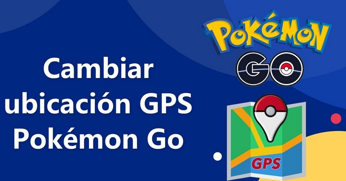 Cambiar ubicación Pokémon Go