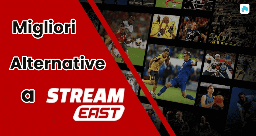 6 migliori alternative a StreamEast per lo streaming sportivo legale nel 2025