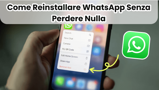 Come Reinstallare WhatsApp Senza Perdere Nulla: Recupera Tutte le Chat in Pochi Passi